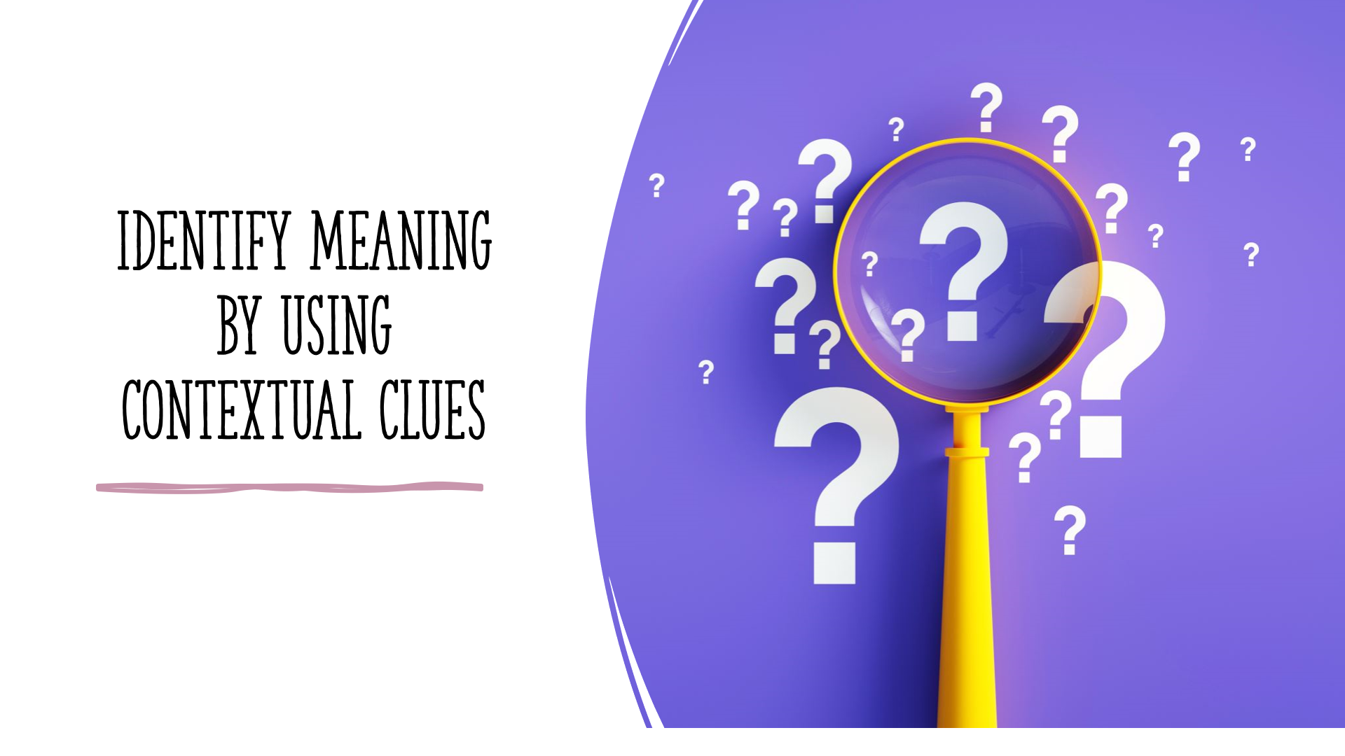 Determining Meaning Using Context Clues - Class 11 - Quizizz