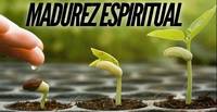 MADUREZ ESPIRITUAL