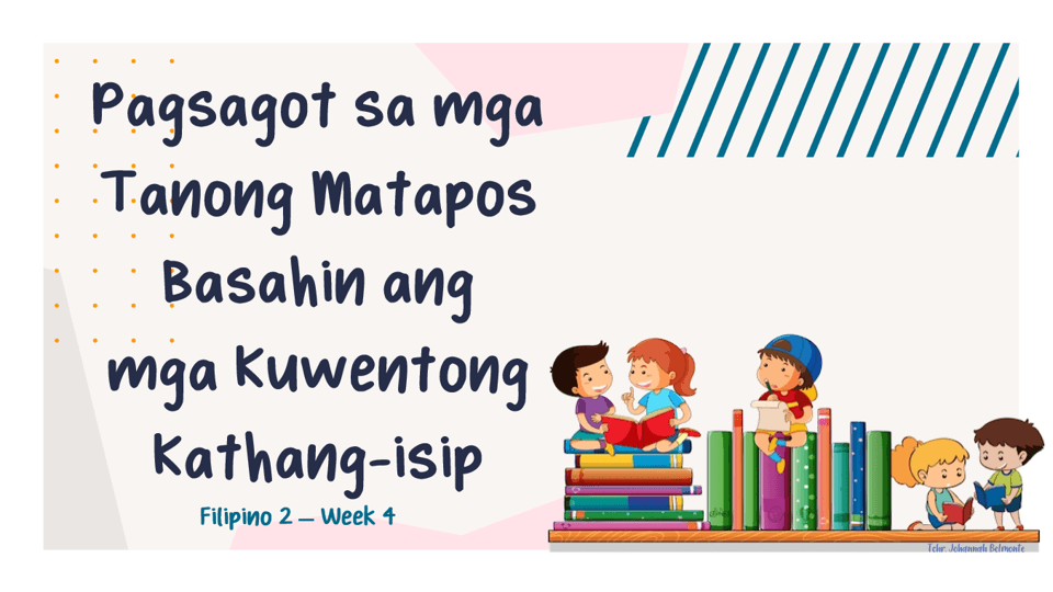 Filipino Week 4 - Pagsagot Sa Mga Tanong | 76 Plays | Quizizz