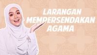 Ayat Kefahaman Tingkatan 4:Larangan Mempersendakan Agama