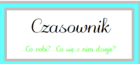 Czasowniki - Klasa 3 - Quiz