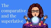 Comparatives and Superlatives - Class 11 - Quizizz