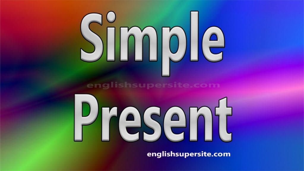 Simple present for I, you, he, she, it, we, you, they