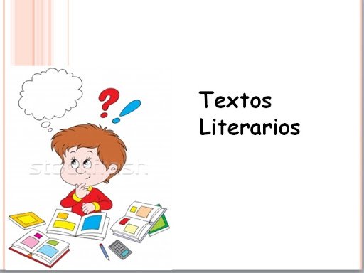 LOS TEXTOS LITERARIOS | Education - Quizizz