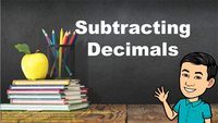 Subtracting Decimals - Year 6 - Quizizz