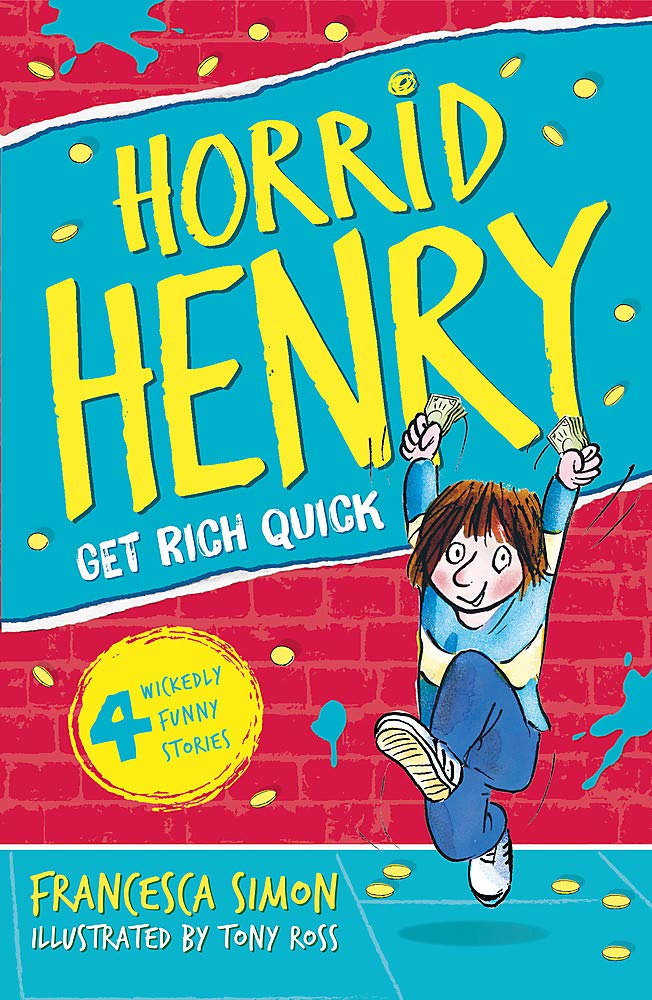 Horrid Henry Get Rich Quick - Get Rich Quick