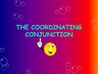 Coordinating Conjunctions - Class 12 - Quizizz