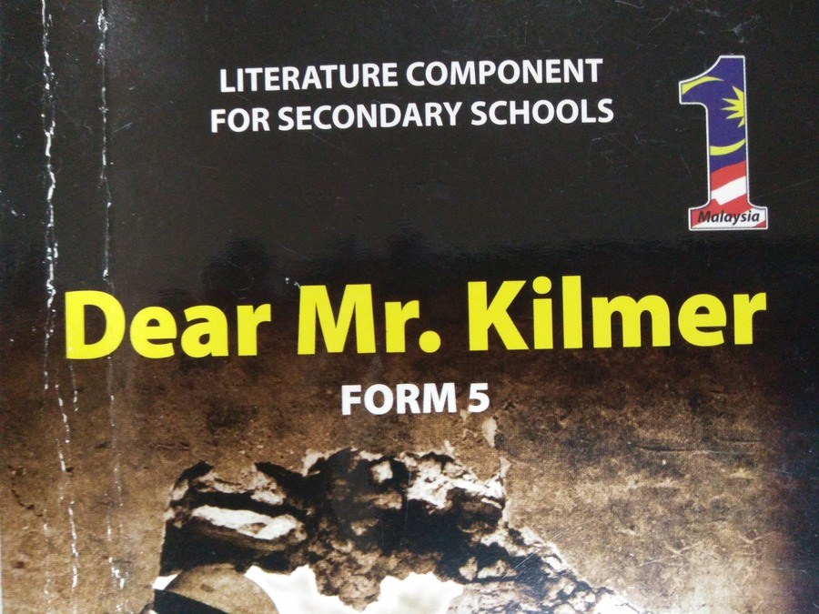 Dear Mr Kilmer Spm Question : Dear Mr Kilmer Form 5 SPM - Exam