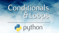 Conditionals and Loops