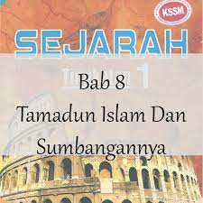 Sejarah Kssm Tingkatan 1 Bab 8 Tamadun Islam Dan Sumbanganya Quizizz