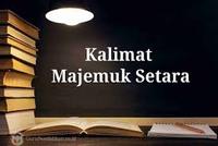 Kalimat Sederhana, Majemuk, dan Kompleks - Kelas 5 - Kuis