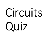circuits - Class 11 - Quizizz