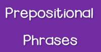 Prepositional Phrases - Grade 8 - Quizizz