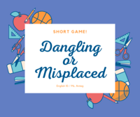 Misplaced and Dangling Modifiers - Year 10 - Quizizz
