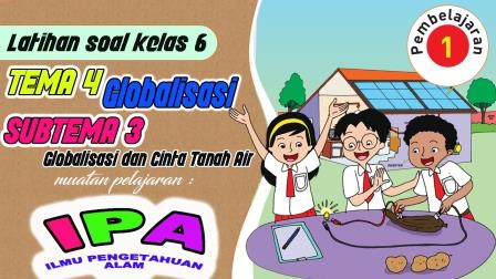 LATIHAN SOAL KELAS 6 T4 ST3 PB1 (IPA) | 91 Memainkan | Quizizz