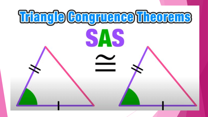 SAS CONGRUENCE | Mathematics - Quizizz