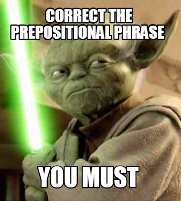 Prepositional Phrases - Class 9 - Quizizz