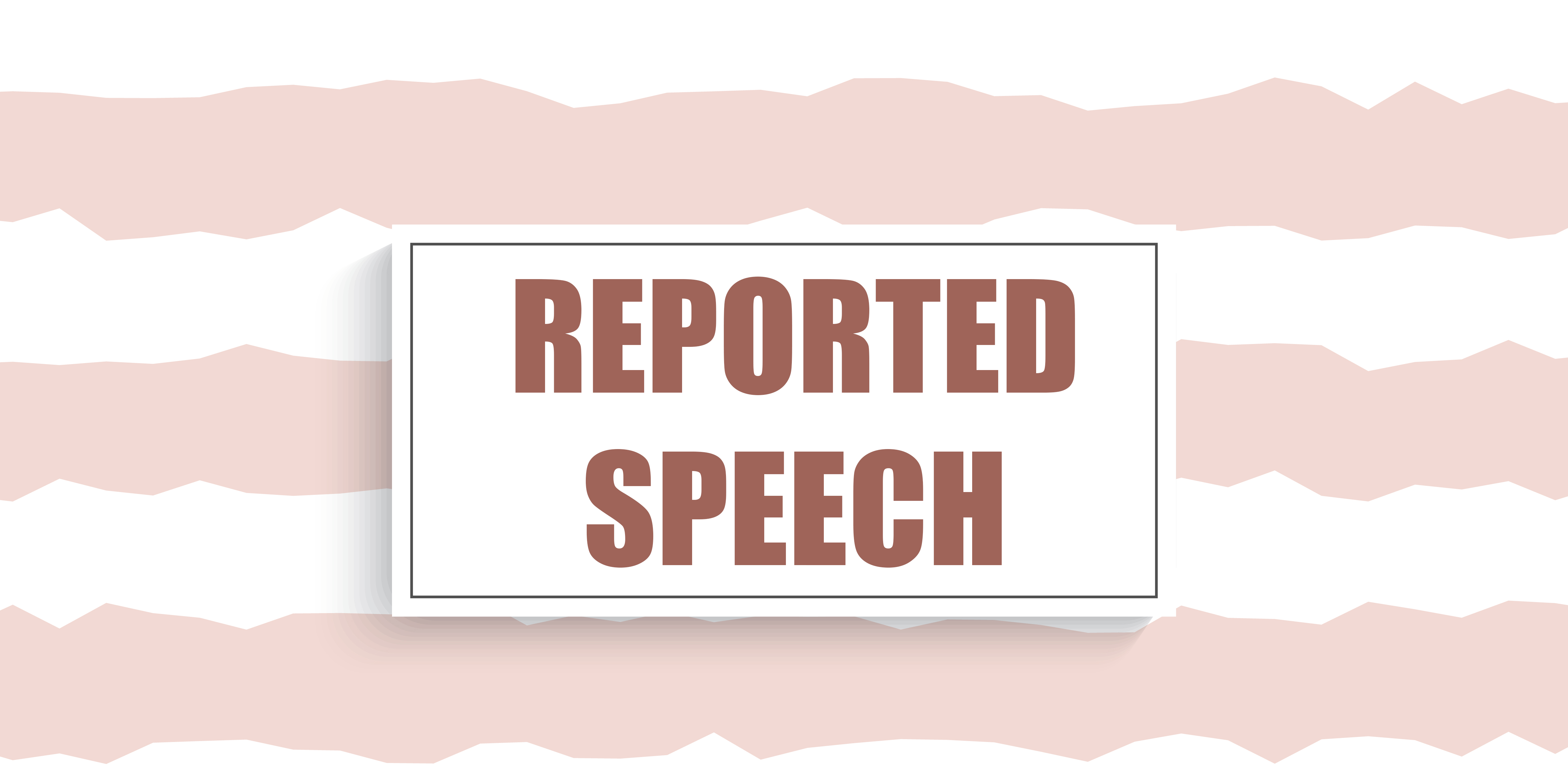 how-to-use-reported-speech-in-english-englishacademy101