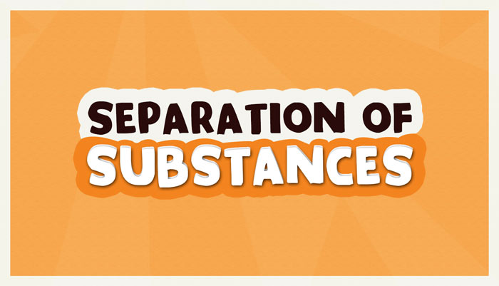 Seperation of Substances