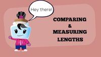 Comparing and Ordering Length - Class 1 - Quizizz