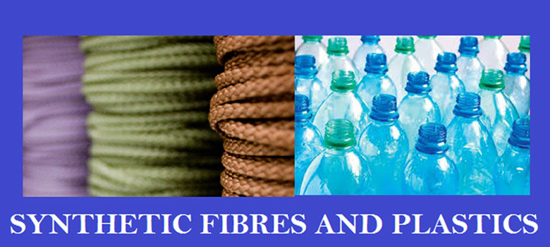 Synthetic Fibres & Plastics