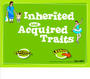 Inherited and Acquired Traits