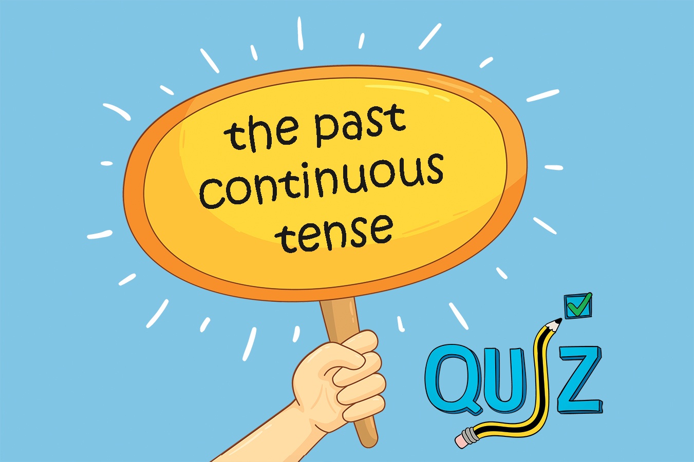 PAST CONTINUOUS TENSE | 1K plays | Quizizz