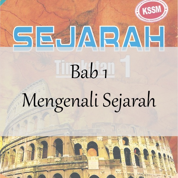 SEJARAH TINGKATAN 1 BAB 1: MENGENALI SEJARAH | 52 Plays | Quizizz