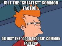 Greatest Common Factor - Class 10 - Quizizz