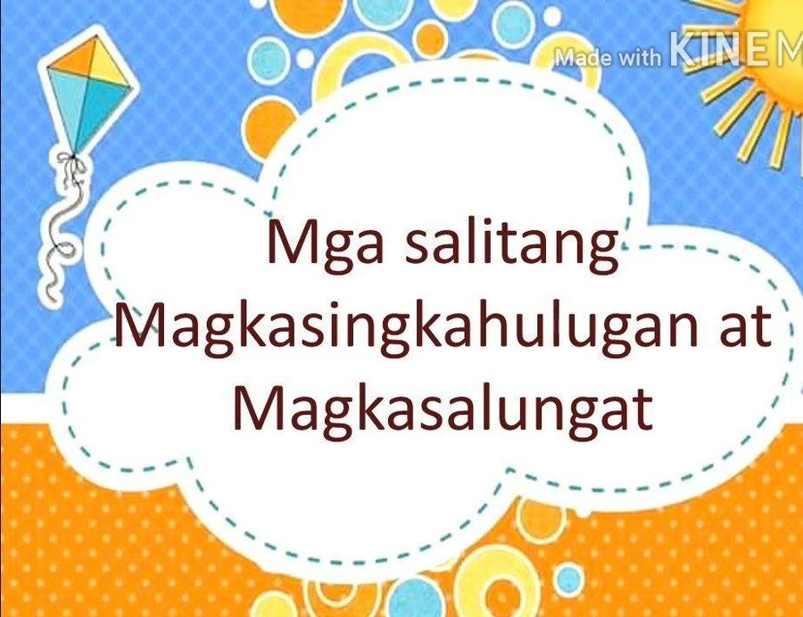 Magkasingkahulugan at Magkasalungat | 524 plays | Quizizz