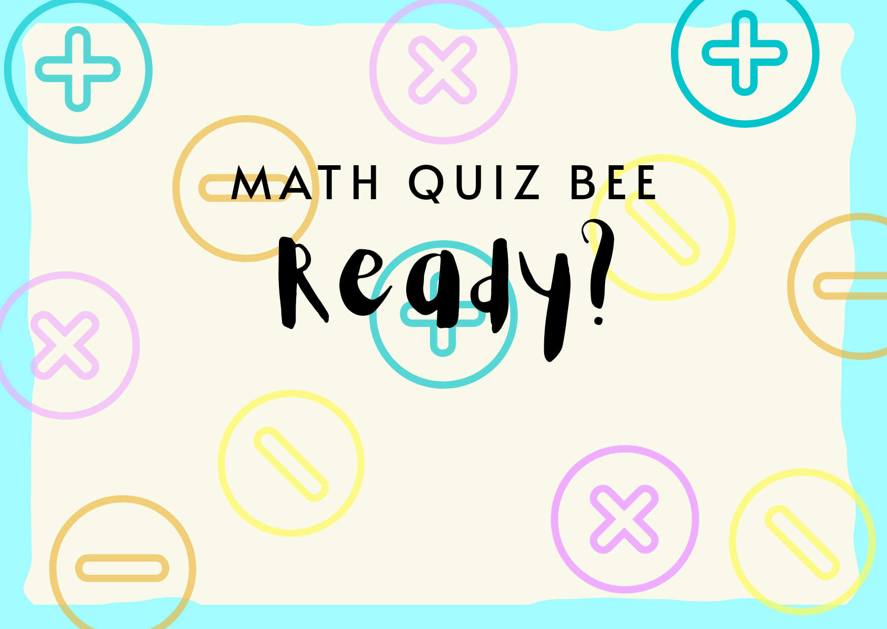 MATH QUIZ BEE FINAL ROUND Gr7 Gr9 Mathematics Quizizz