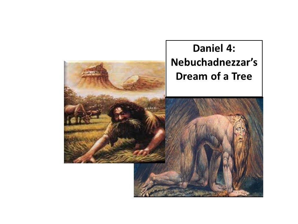 Nebuchadnezzar's Dream of a Tree (Dan Ch4)