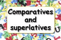 Comparatives and Superlatives - Class 9 - Quizizz