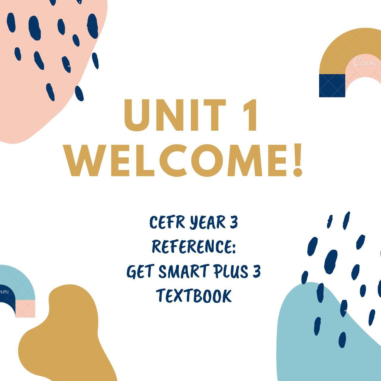 CEFR Year 3: Unit 1 Welcome!