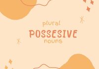 Apostrophes in Plural Possessive Nouns - Class 3 - Quizizz