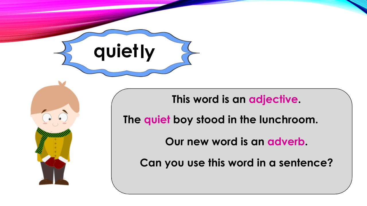 What Adverb Is Quietly