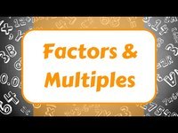 Factors and Multiples - Class 3 - Quizizz