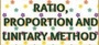 Ratio, Proportion and Unitary Method