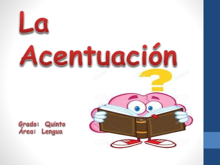 LA ACENTUACIÓN | Quizizz