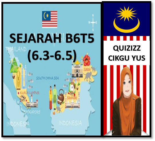 SEJARAH B6T5 (6.3-6.5) | 2.6K Plays | Quizizz