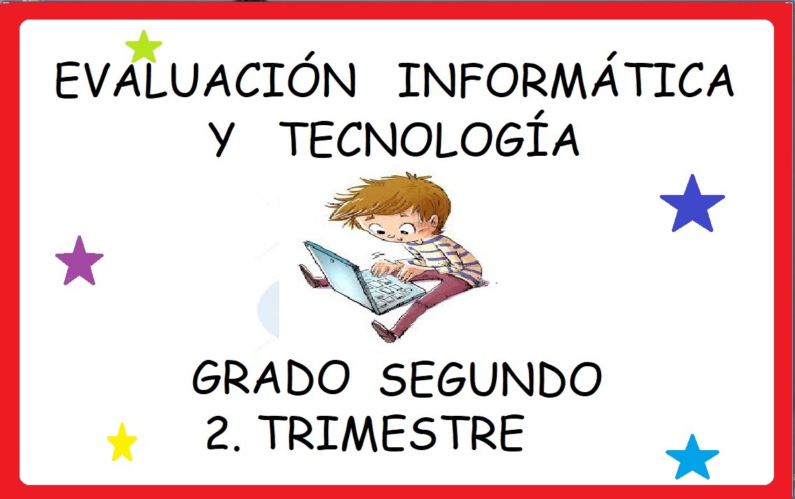 EvaluaciÓn InformÁtica Y TecnologÍa Grado Segundo Quiz Quizizz