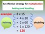 Doubling and Halving Multiplication Strategy