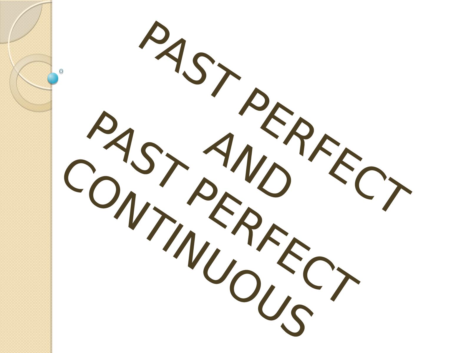 past-perfect-past-perfect-continuous-quizizz