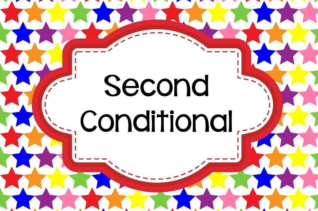 Second Conditional | Quizizz