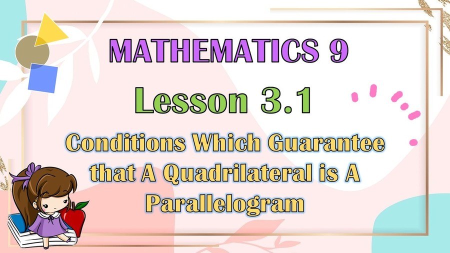 Conditions that Guarantee a Quadrilateral is a Parallelogram - Quizizz