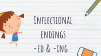 Inflectional Endings - Class 1 - Quizizz