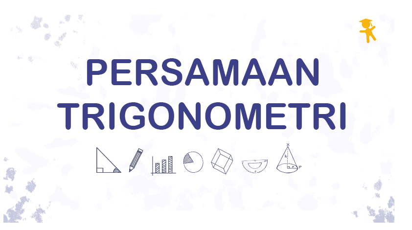 persamaan trigonometri - Kelas 12 - Kuis