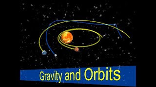 Gravity and Orbits