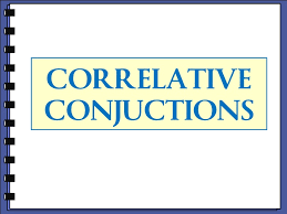 Correlative Conjunctions - Year 10 - Quizizz