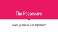 Possessive Pronouns - Year 12 - Quizizz